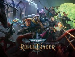 Warhammer 40K: Rogue Trader Sukses Lampaui 1 Juta Penjualan Unit